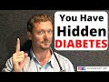 You Have DIABETES and Don’t Even Know It!! (Here's how to Know)