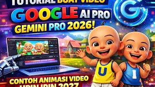 Auto Jadi Animator! Tutorial Video Flow Google AI Pro 2026 Style Upin Ipin