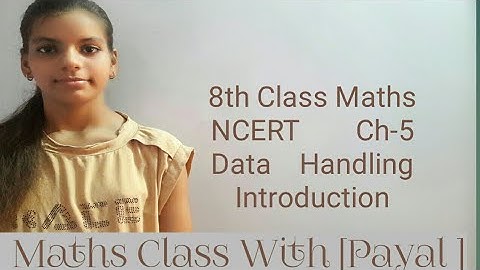 Introduction Chapter 5 Data Handling -Class 8th Math NCERT