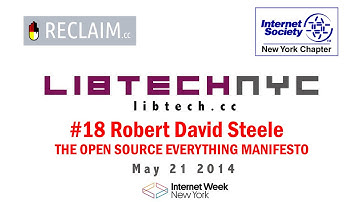 LibTech NYC: Robert David Steele - The Open Source Everything Manifesto