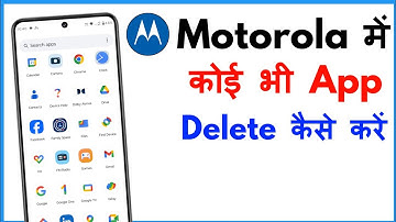 Motorola Phone Mein App Kaise Delete Kare | How To Delete Apps In Motorola