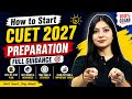 How to Start CUET 2027 Preparation? | Full Guidance for Beginners 🚀