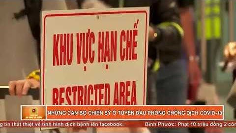 Nỗ lực thầm lặng của những chiến sĩ Công an đầu trận tuyến chống COVID-19