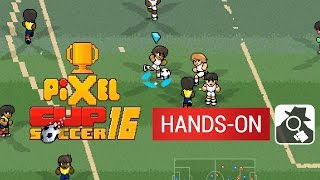 PIXEL CUP SOCCER 16 | Hands-On screenshot 2