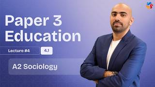 A2 Sociology | 4.1 Education | Lecture #04 | 2026-27 screenshot 5