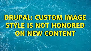 Drupal: Custom image style is not honored on new content (2 Solutions!!)