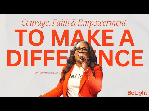 Courage, Faith & Empowerment TO MAKE A DIFFENCE