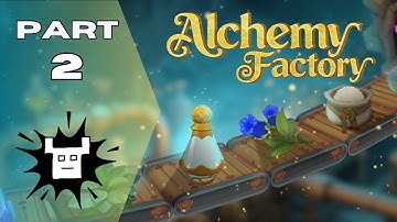 Part 2 of 2: PitakaZero Plays ALCHEMY FACTORY DEMO