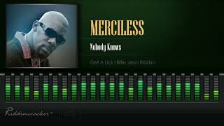 Merciless - Nobody Knows (Get A Lick | Billie Jean Riddim) [HD]