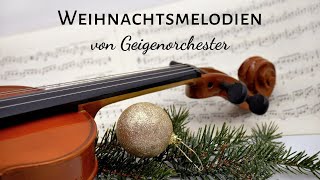 Weihnachtsmelodien - Playlist (Streichorchester)