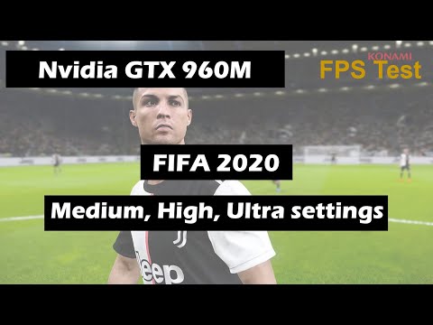 Nvidia GTX 960M (Laptop) FIFA 2020 fps test