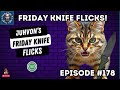 Friday Knife Flicks! Episode #178🔥💜🙌🏼!