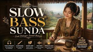 BANYAK YANG GAGAL MOVE ON DARI MUSIK INI! 🎧 Slow Bass Sunda Paling Adem 2026