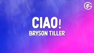 Bryson Tiller - Ciao! (Lyrics)