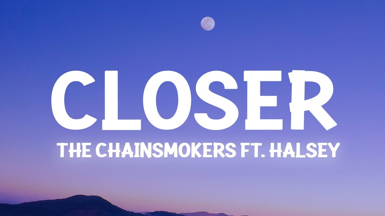 The Chainsmokers - Closer (Lyric) ft. Halsey