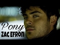 Zac Efron | Pony