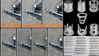 Airbrush  cover cap accessory review