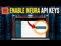 How to enable Infura API keys for faster node access - Quick Tutorial