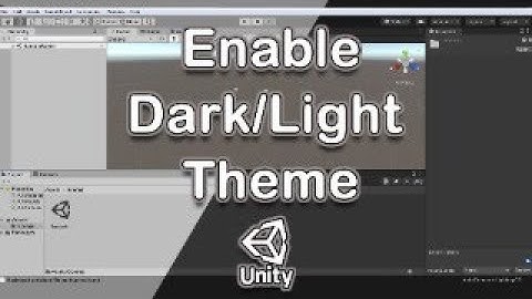 How to Change Unity Theme (Enable Unity Dark/Light Theme)
