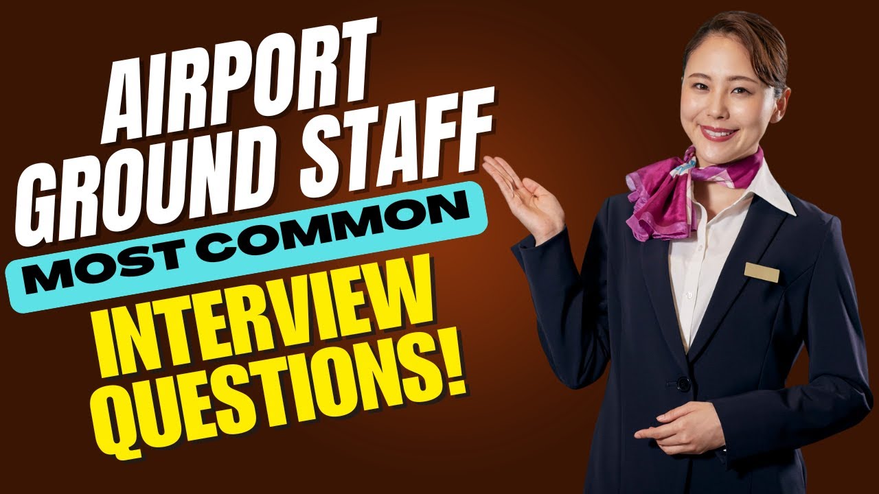 Airport Ground Staff Interview Questions and Answers | How to Pass the ...