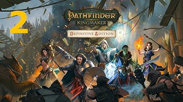 Pathfinder: Kingmaker - Evil - Episode 2 - Overnight Ambush