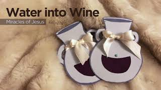Water into Wine Miracles of Jesus