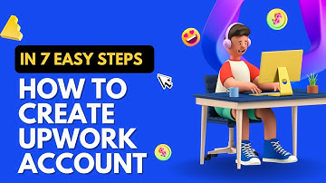 How to Create an Upwork Account in 2023: Step-by-Step|How to create upwork account for beginners