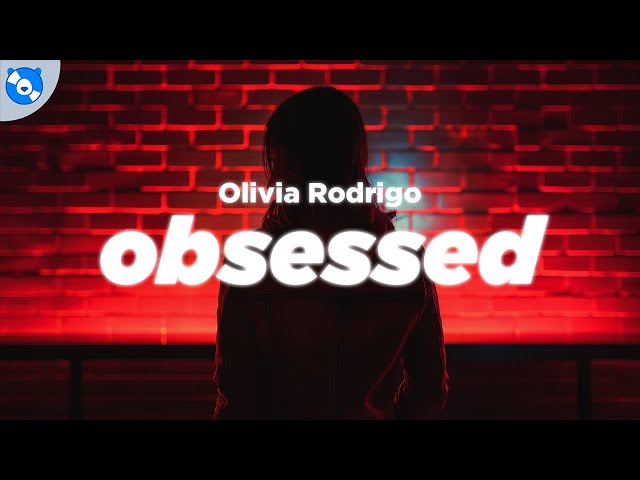 Olivia Rodrigo - obsessed (Clean - Lyrics) class=