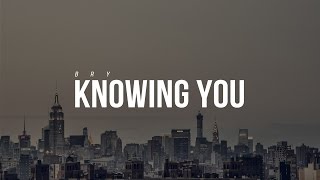 Bry - Knowing You