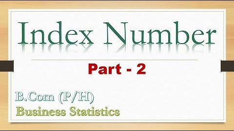 Index Number (PART 2) | B.Com (P/H)