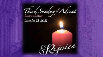 Third Sunday in Advent 12/12/21