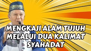 MENGKAJI ALAM TUJUH MELALUI DUA KALIMAT SYAHADAT