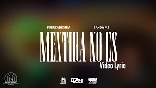 Fuerza Regida, Banda MS - Mentira No Es (LETRA) Estreno 2023