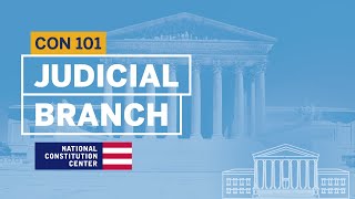 Article III The Judicial Branch | Constitution 101