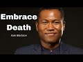 Kute Blackson | How To Embrace Death To Live Fully