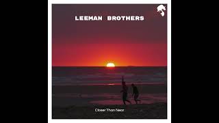 Leeman Brothers - Closer Than Near (Original Mix)