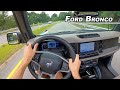 2021 Ford Bronco Wildtrak Sasquatch - Doors Off Driving Impressions! (POV Binaural Audio)