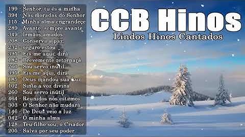CCB Hinos 199, 394, 115, 289, 349, 208, 232, 395, 182, 260, 395, 185, 102, 260, 303, 146, 42, 128