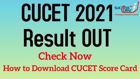 CUCET 2021 UG PG Result Out Now | How to download CUCET Score Card