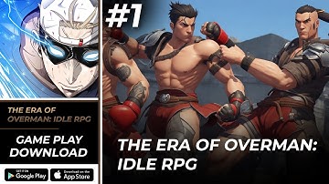 The Era of Overman Idle RPG Gameplay & Download (Android, iOS)