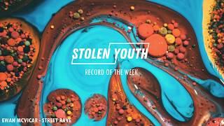 Street Rave - Ewan McVicar - Stolen Youth Record Of The Week #6 Resimi