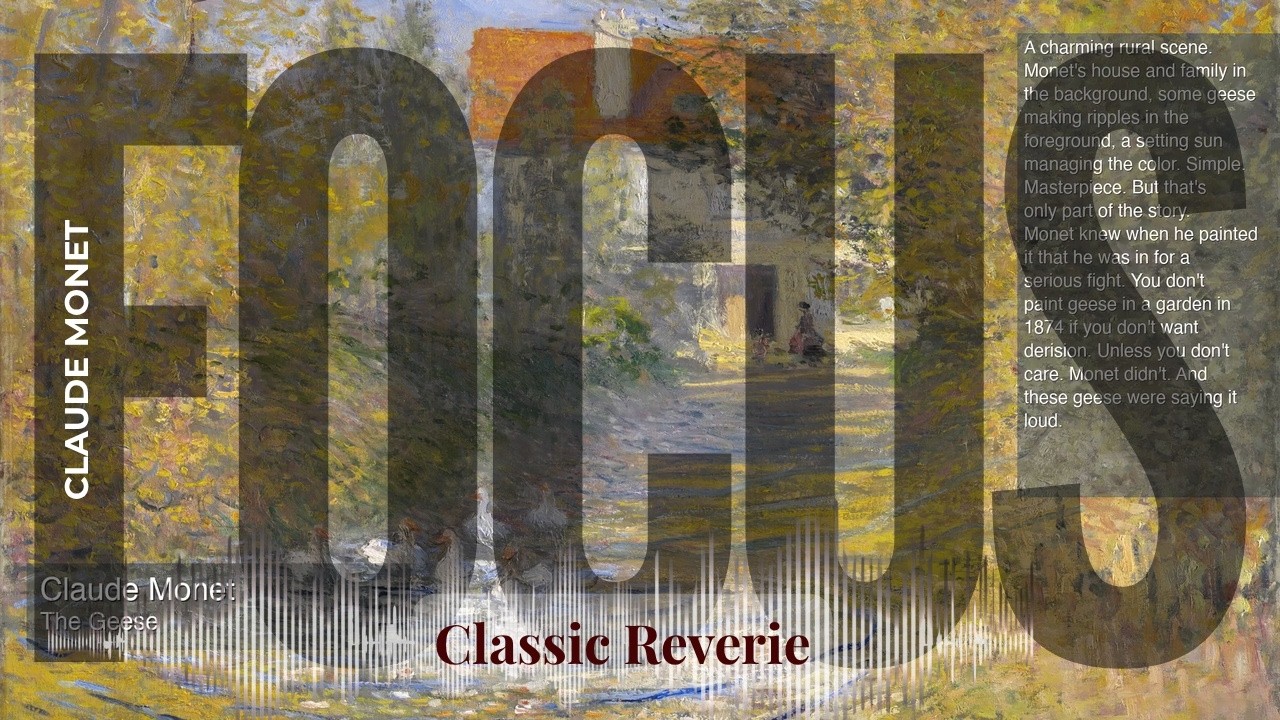 Focus - Classic Reverie with Claude Monet | The Geese & others