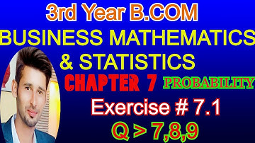 b.com part 1 statistics chapter 7 exercise 7.1 question 7,8,9 || 3rd year statistics probability