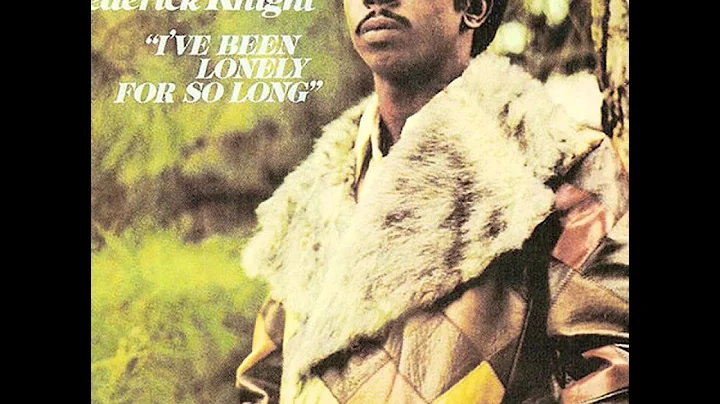 Frederick Knight - I've Been Lonely For So Long