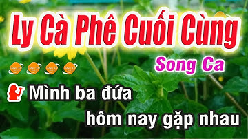 Karaoke Ly Cà Phê Cuối Cùng | Song Cs | Đây Đó Miền Tây