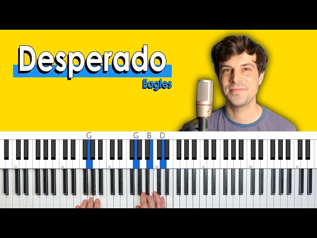 Desperado ~~ by The EaglesPiano Chords