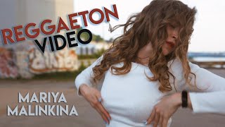 Reggaeton video. Mariya Malinkina 2019