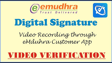 eMudhra Video Verification Process | Video Recording from mobile app | Digital Signature Video
