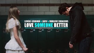 Imagine Dragons x Lukas Graham x Lauv - Love Someone Better