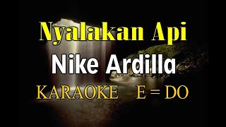 NYALAKAN API KARAOKE NIKE ARDILLA